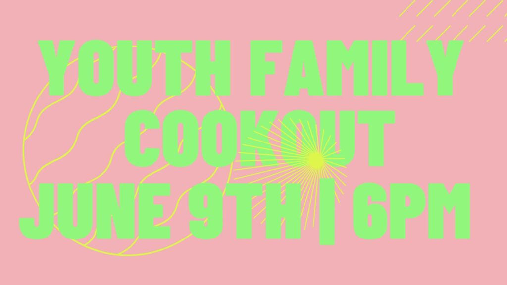 Youth Group Family Cookout