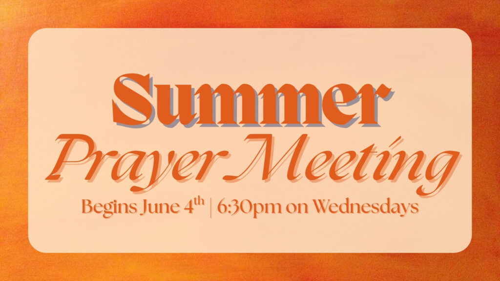 Summer Prayer Meeting