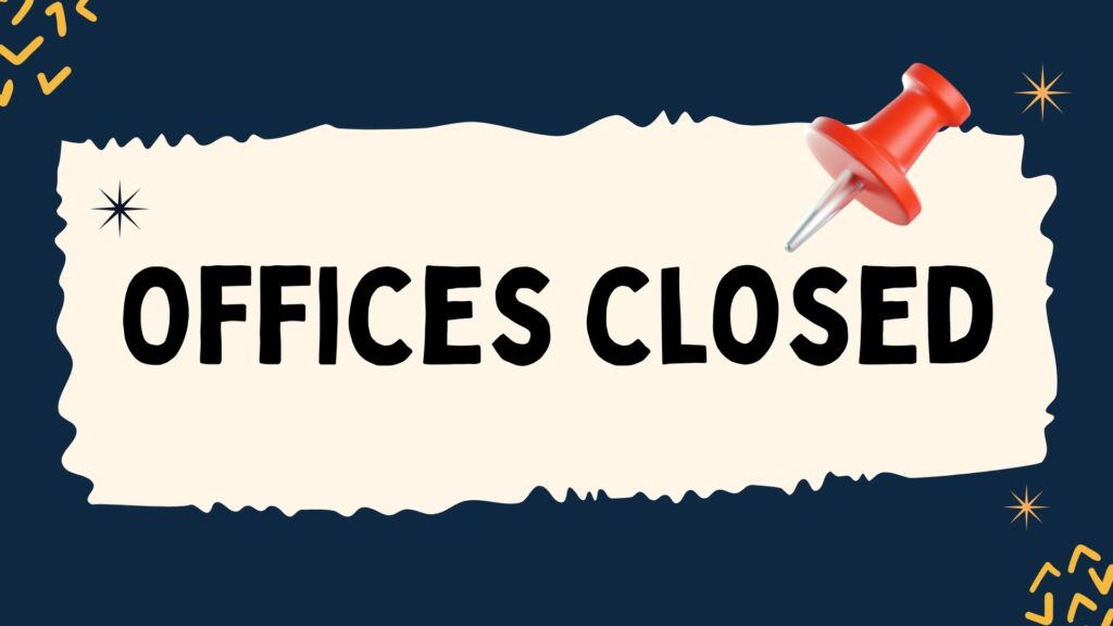 Offices Closed
