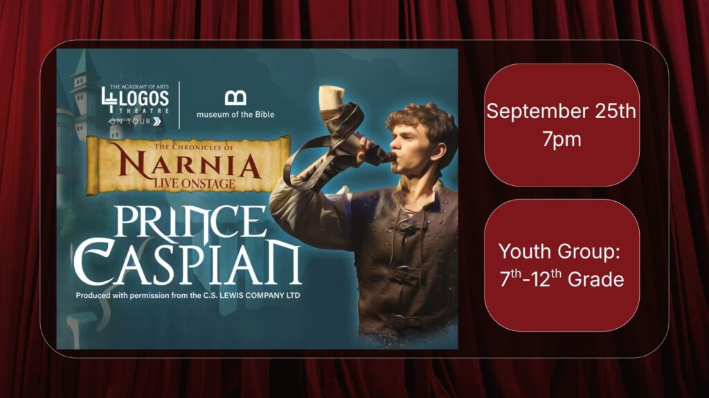 Prince Caspian at the Museum of the Bible (Youth Group)